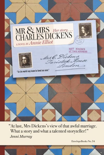 Book cover of Mr & Mrs Charles Dickens: Her Story by Annie Elliot - A novel about Mrs Dickens